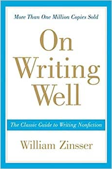 On Writing Well, The Classic Guide to Writing Nonfiction