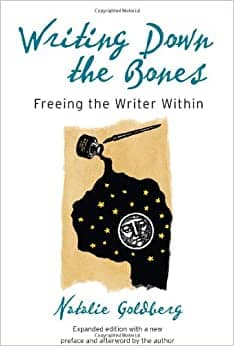 Writing Down The Bones - Natalie Goldberg