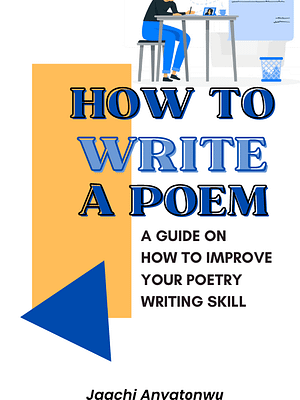 How to write a good poem, how to Improve Your Poetry Skills