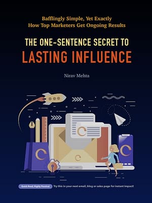 The One Sentence Secret to Lasting Influence