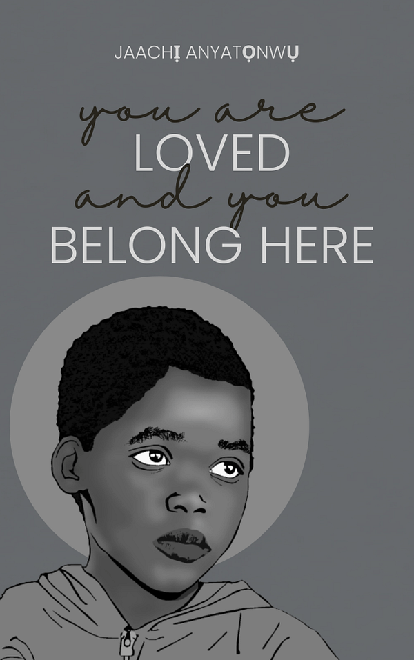 you are loved and you belong here