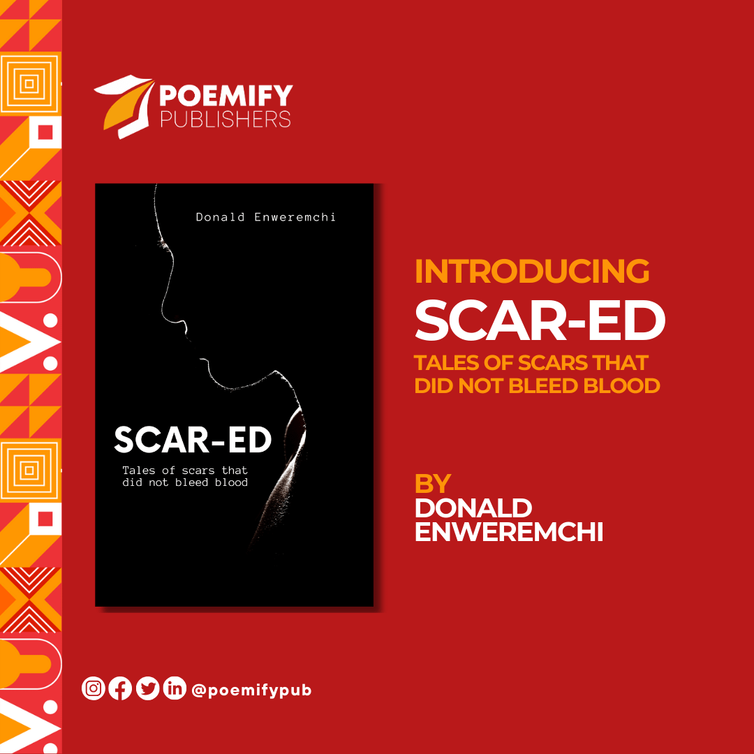 Scar-ed by Donald Enweremchi